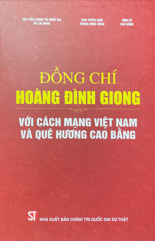 Đồng chí Hoàng Đình Giong với Cách mạng Việt Nam và quê hương Cao Bằng