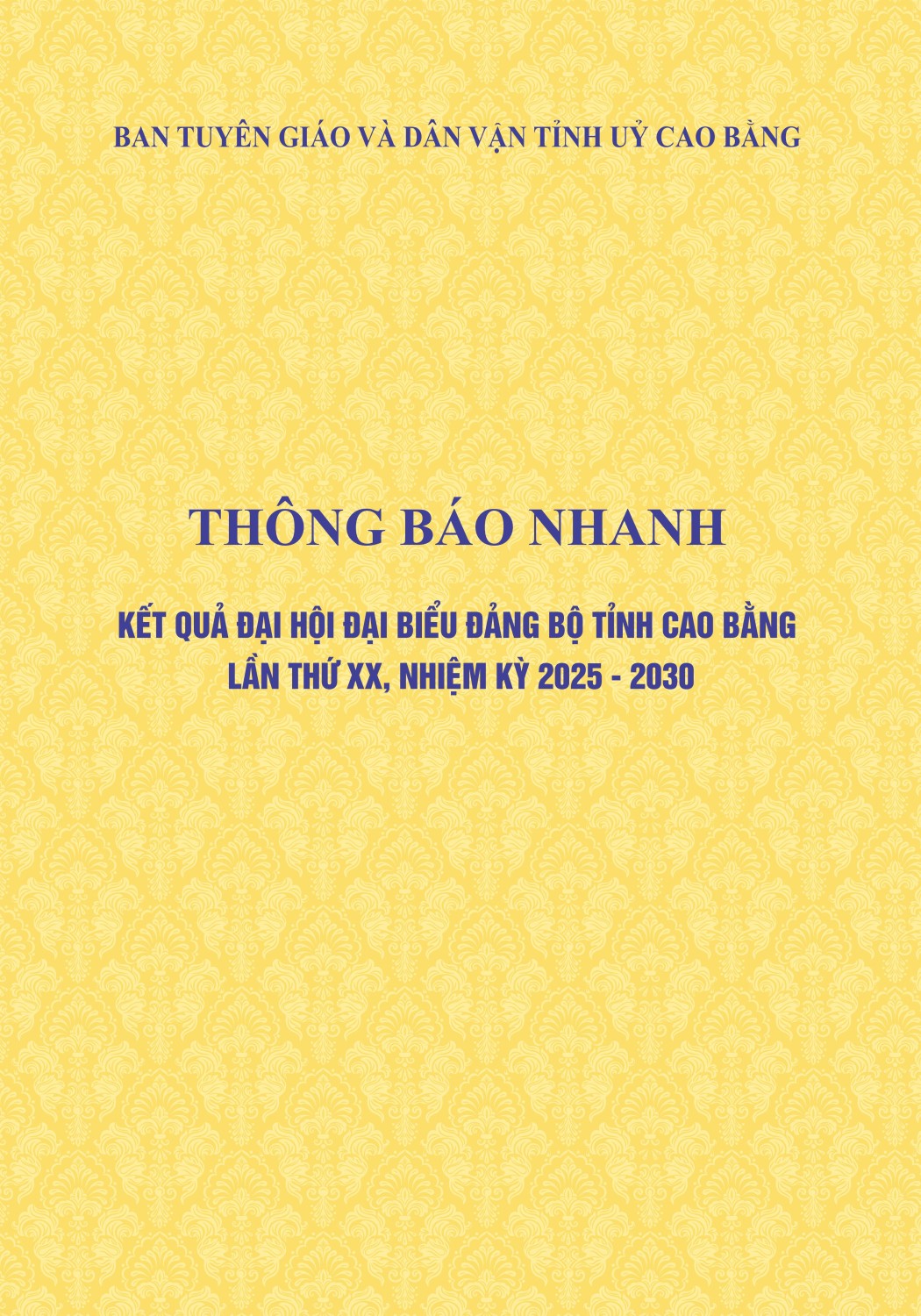 Thông báo nhanh kết quả Đại hội đại biểu Đảng bộ tỉnh Cao Bằng lần thứ XX, nhiệm kỳ 2025 - 2030